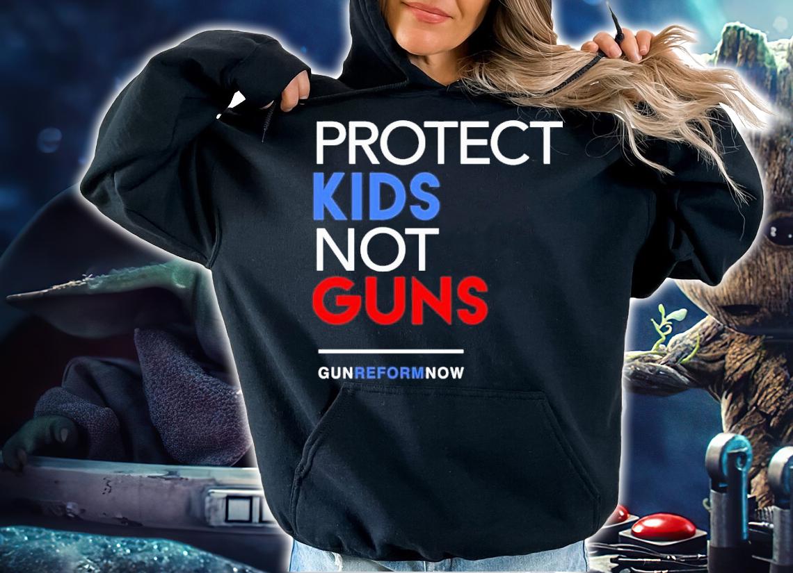 Protect Kids Not Guns Gun Reform Now Shirt