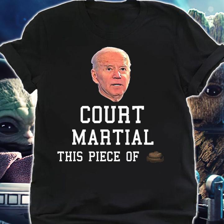 Court Martial This Piece Of Shit Anti Joe Biden Arrest Him T-Shirt