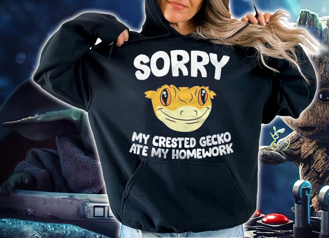Crested Gecko Sorry My Crested Gecko Ate My Homework Shirt hoodie