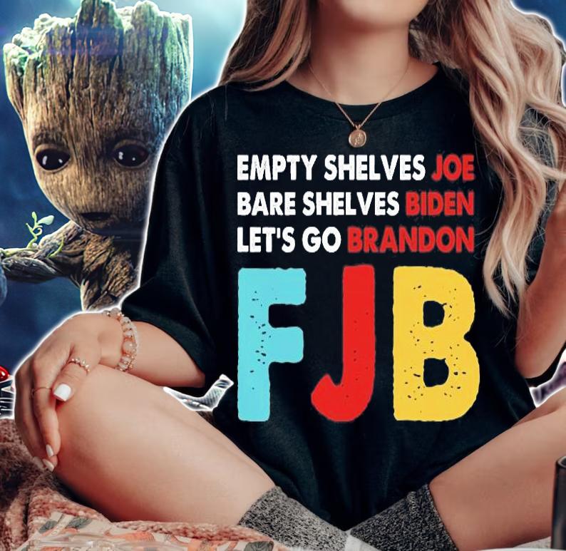 FJB Empty Shelves Joe Bare Shelves Biden Lets Go Brandon Shirt T-Shirt woman shirt