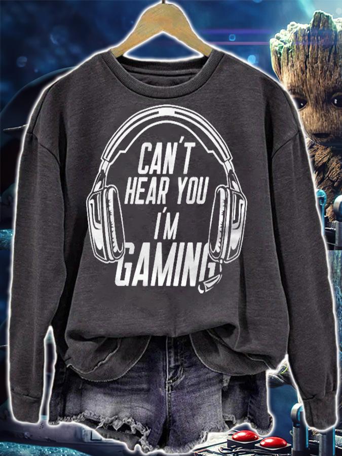 I Cant Hear You Im Gaming Sports Gamer Gift Video Gaming Shirt sweatshirt