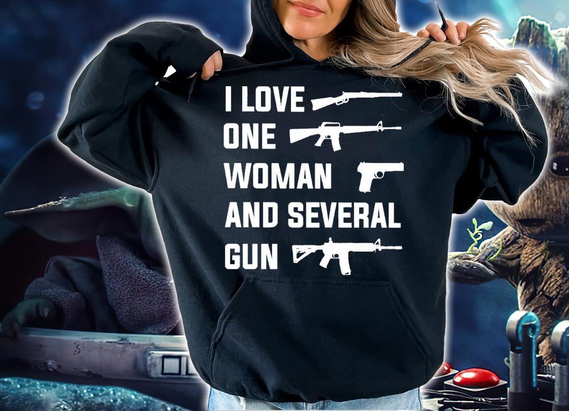 I Love One Woman And Several Guns Shirt