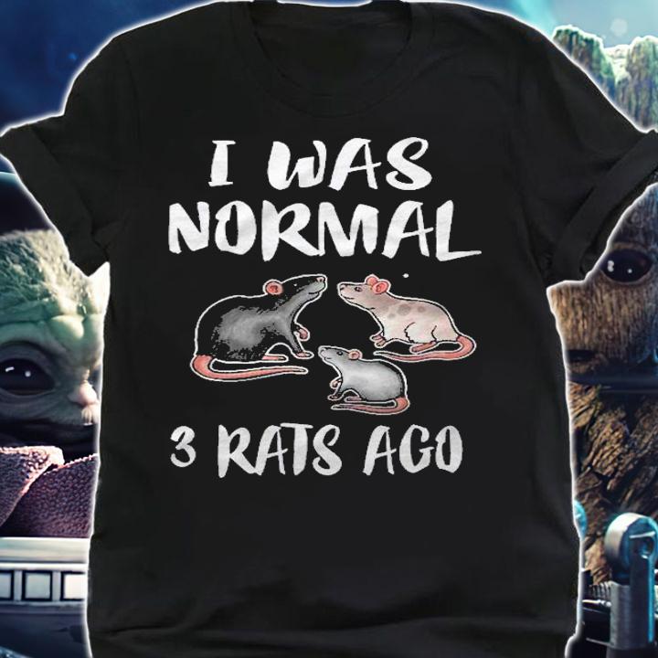 I Was Normal Three Rats Ago Rat Owner Lover Gift Shirt shirt