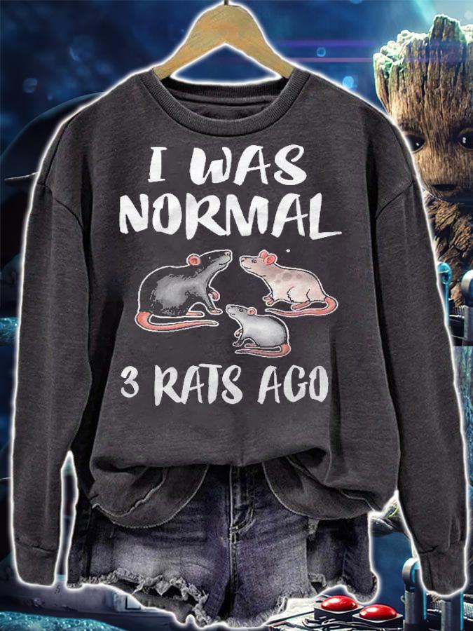 I Was Normal Three Rats Ago Rat Owner Lover Gift Shirt sweatshirt