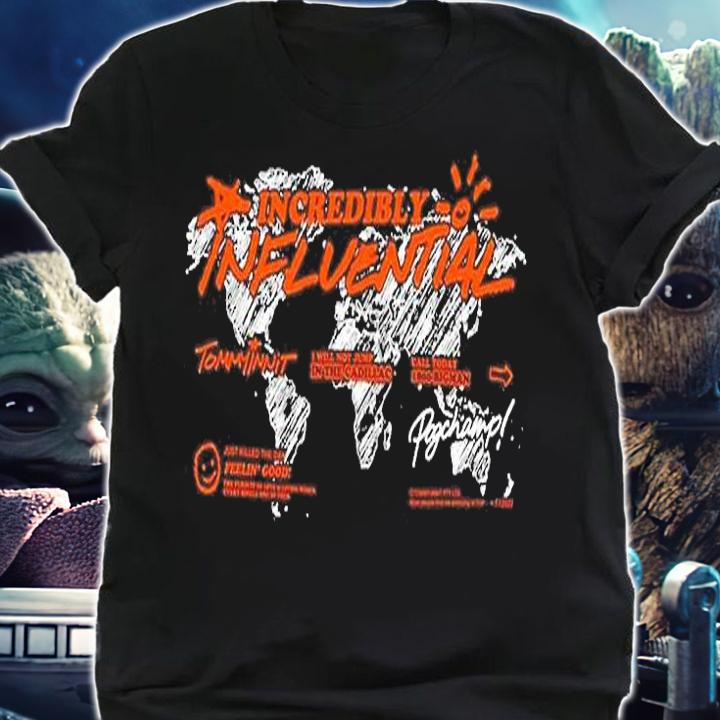 Incredibly Influential T-Shirt