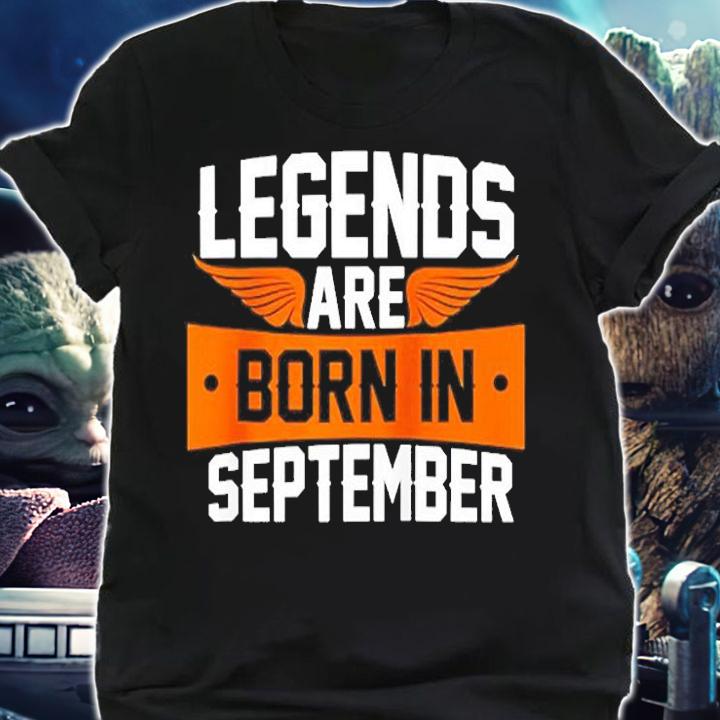 Legends Are Born In September T-Shirt shirt