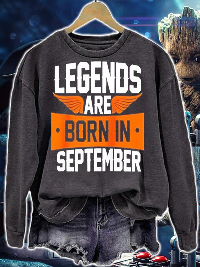 Legends Are Born In September T-Shirt sweatshirt