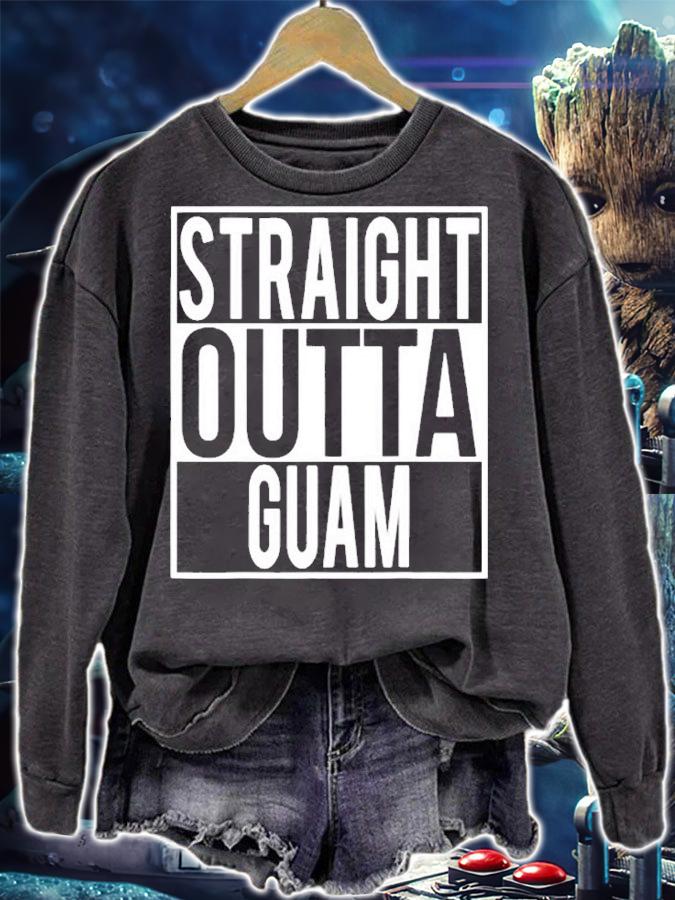 Straight Outta Guam Country Name T-Shirt sweatshirt