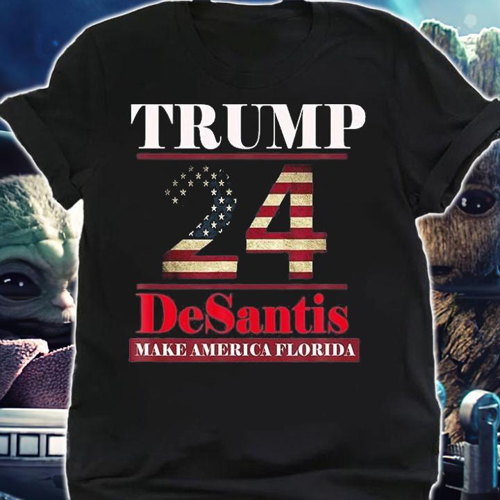 Trump Desantis 2024 Make America Florida - 24 Trump T-Shirt shirt