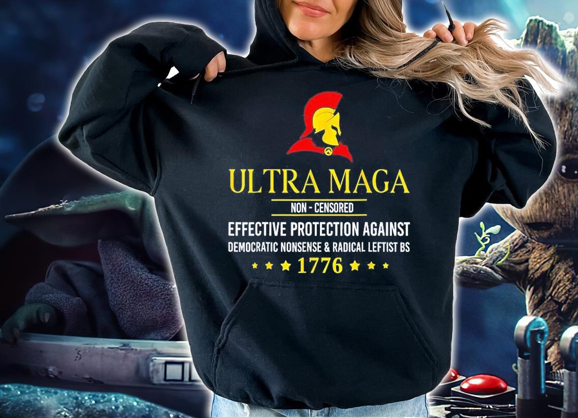 Ultra MAGA Non Censored T-Shirt hoodie