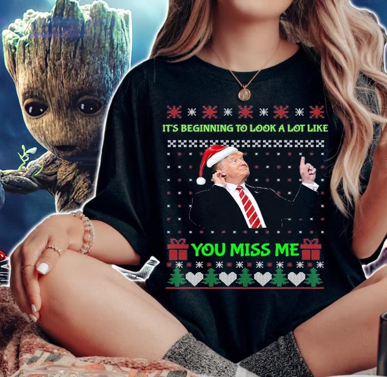 Trump Funny Conservative You Miss Me Ugly Christmas Sweater t-shirt woman shirt