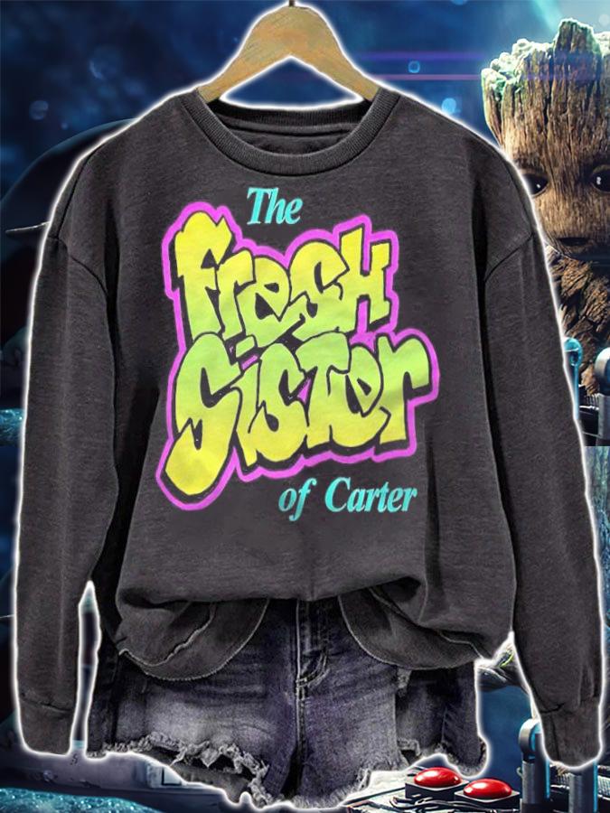 The Fresh Sister of Carter shirt sweatshirt
