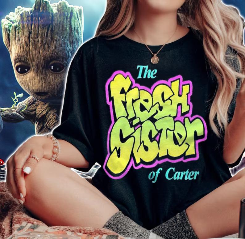 The Fresh Sister of Carter shirt woman shirt