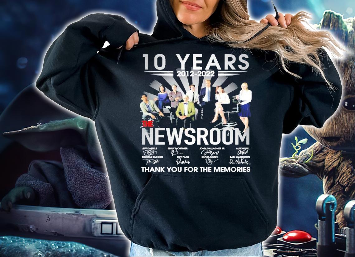 10 years 2012 2022 The Newsroom signatures t-shirt hoodie