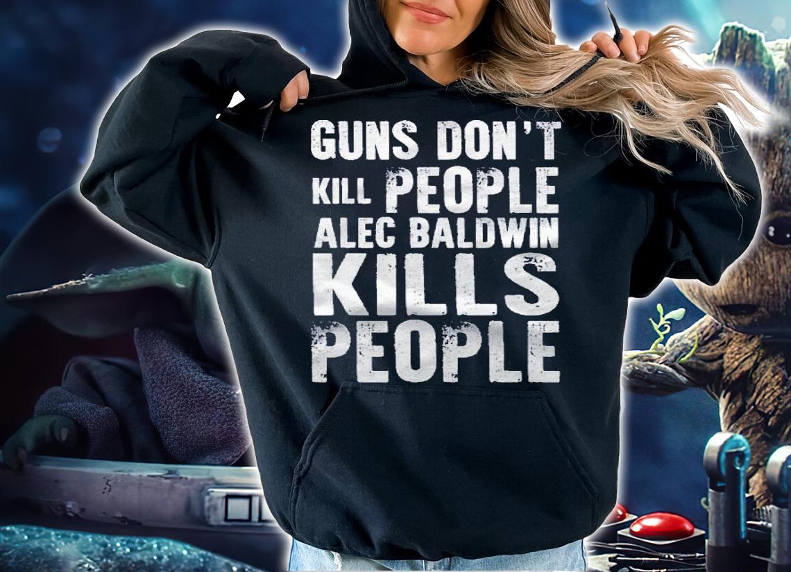 Donald Trump Jr Guns Dont Kill People Alec Baldwin Kills People Shirt