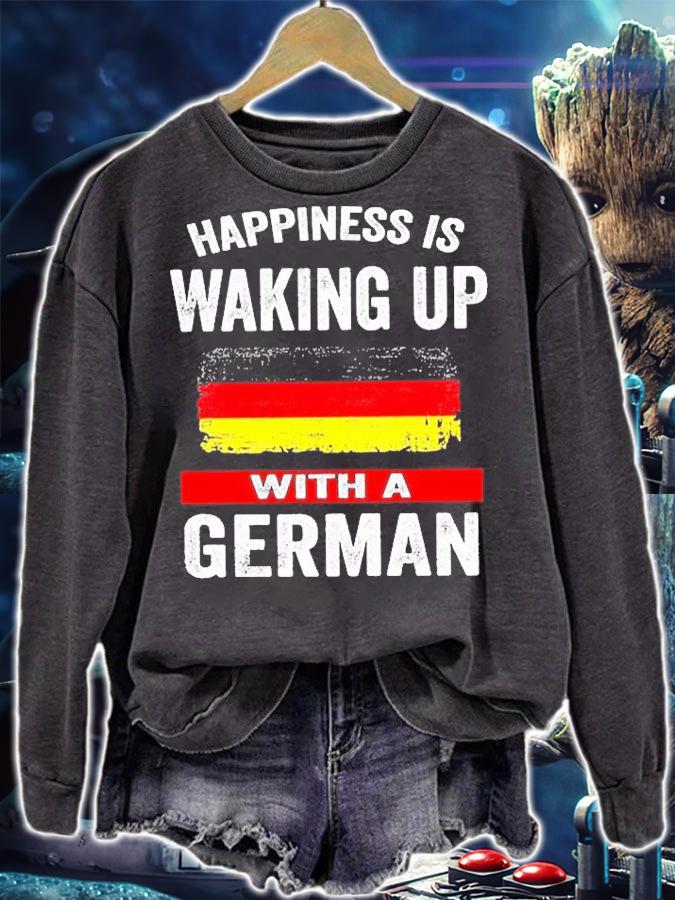 Happiness Is Waking Up With A German T-Shirt T-Shirt sweatshirt