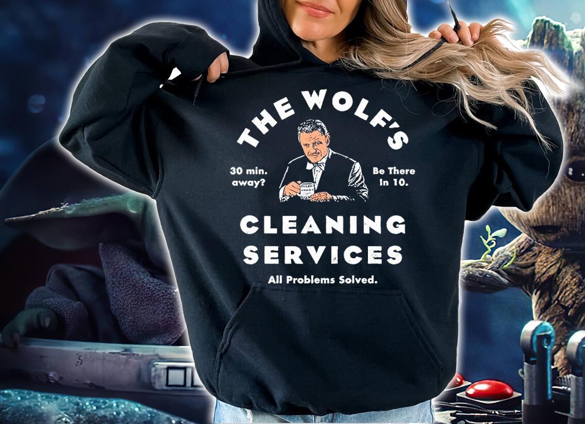 The Wolf's Cleaning Services All Problems Solved T-Shirt hoodie