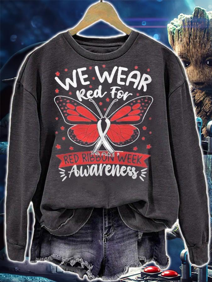 We Wear Red For Red Ribbon Week Awareness Butterfly Lover Shirt sweatshirt