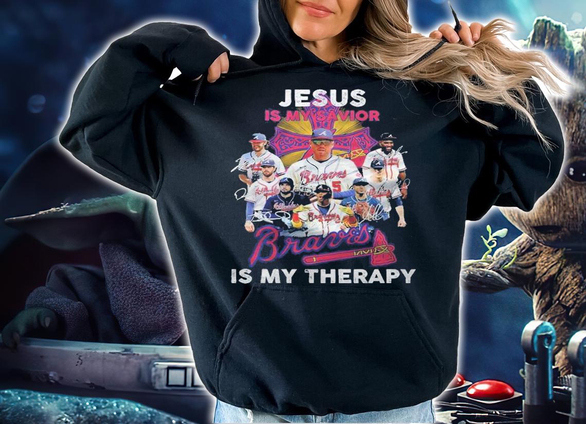 Jesus Is My Savior Braves Is My Therapy Signatures Shirt hoodie