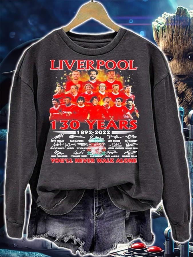 Liverpool 130 Years 1892-2022 Signatures You'll Never Walk Alone Shirt sweatshirt