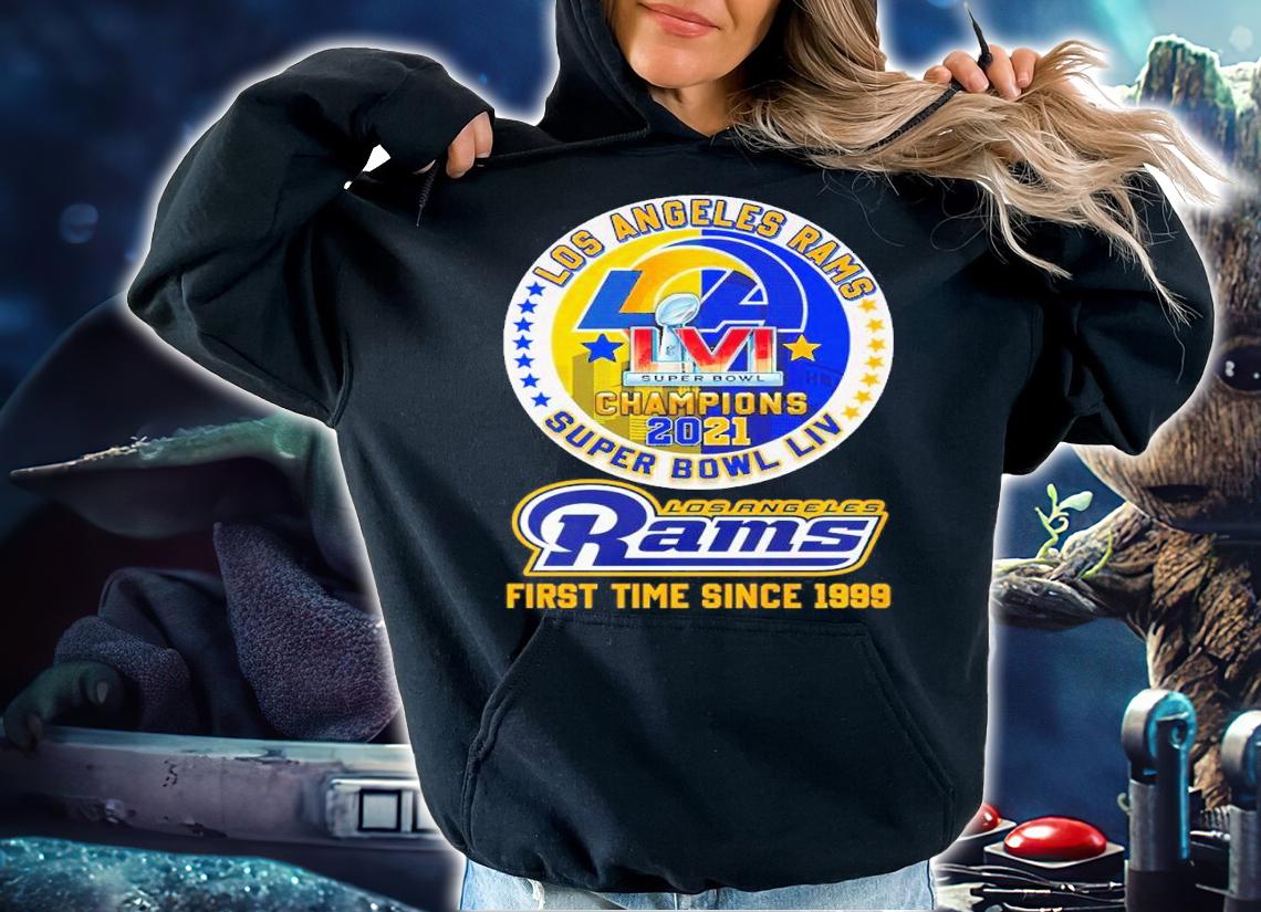 Los Angeles Rams Super Bowl Champions 2021 Super Bowl LVI First Time Since 1999 Shirt hoodie