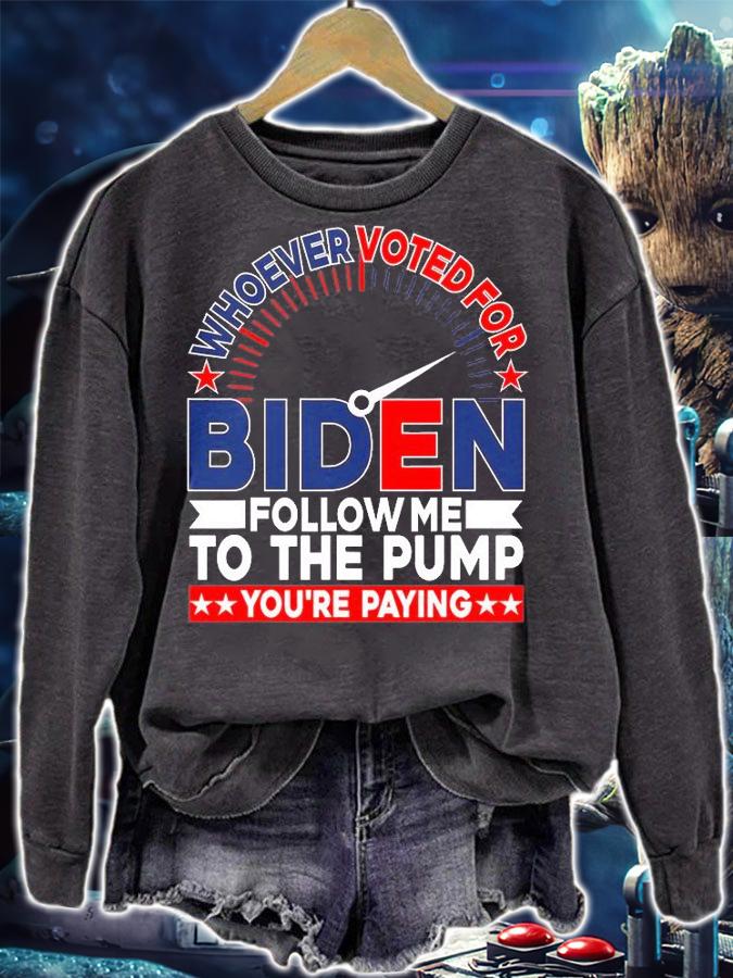 Whoever Voted For Biden Follow Me To The Pump T-Shirt