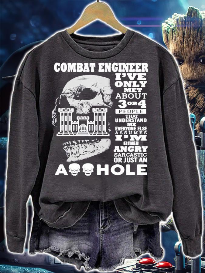 Combat Engineer Shirt Ive Only Met About 3 Or 4 People T-Shirt