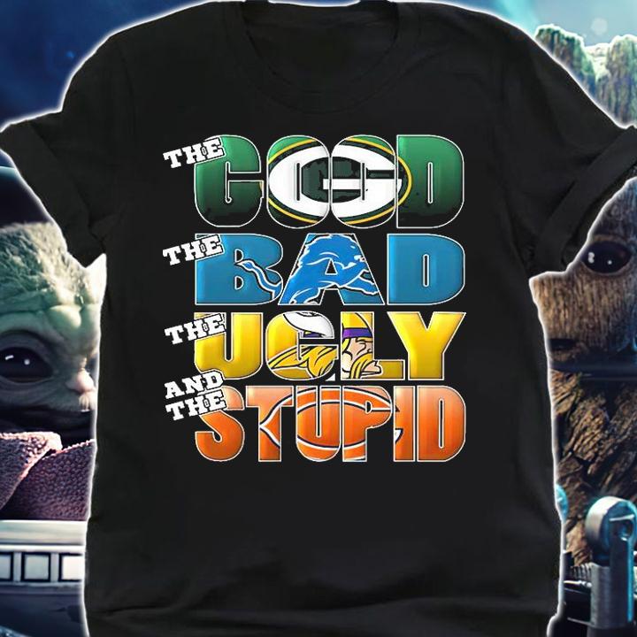 Top green Bay Packers the good the bad the ugly and the stupid shirt shirt