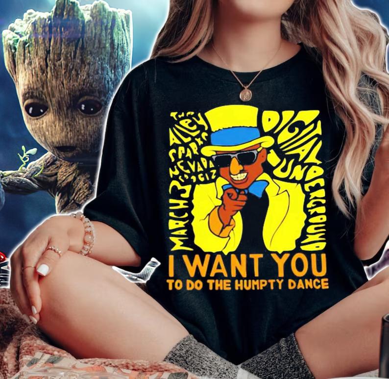 I want you to do the humpty dance shirt