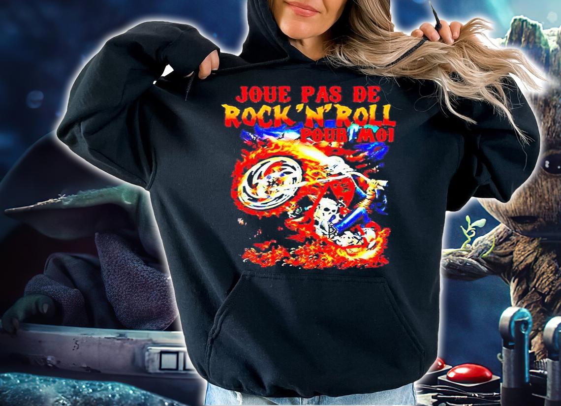 Joue pas de Rock'N'Roll pour moi T-shirt