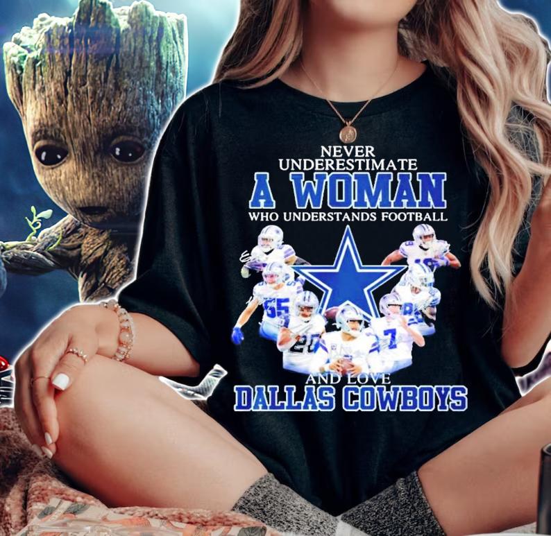 Never underestimate a woman who understands football Dallas Cowboys signatures shirt