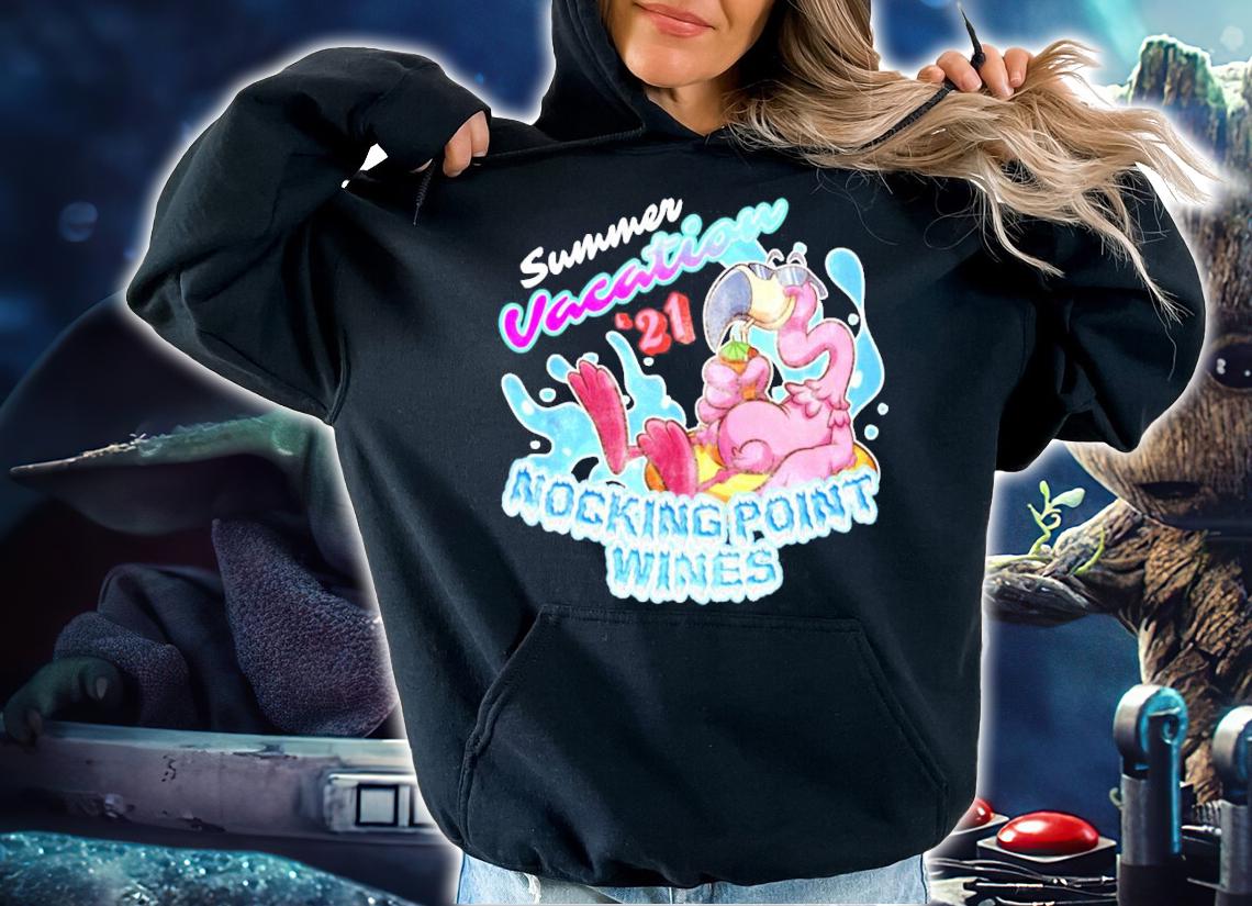 Summer Vacation '21 nocking point wines t-shirt hoodie