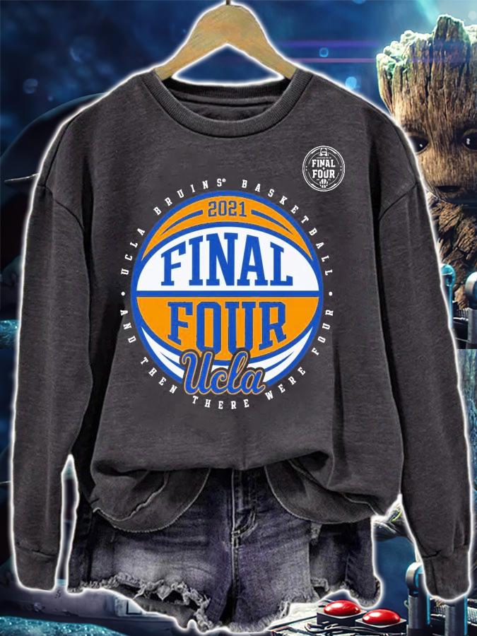 UCLA Bruins basketball and then there were Four 2021 shirt sweatshirt