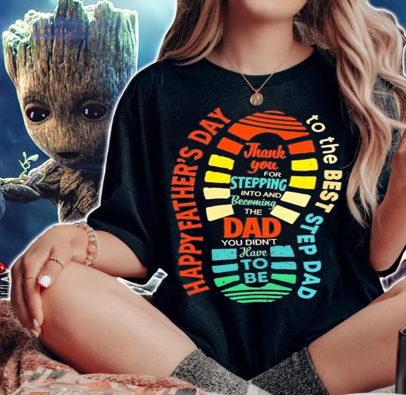 Happy father's day to the best step dad shirt woman shirt