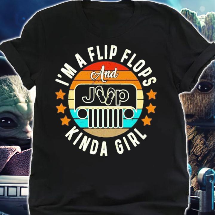 I'm a flip flops and Jeep kinda girl vintage shirt shirt