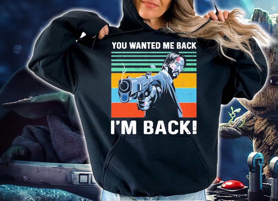 John Wick you wanted me back I'm back vintage t-shirt