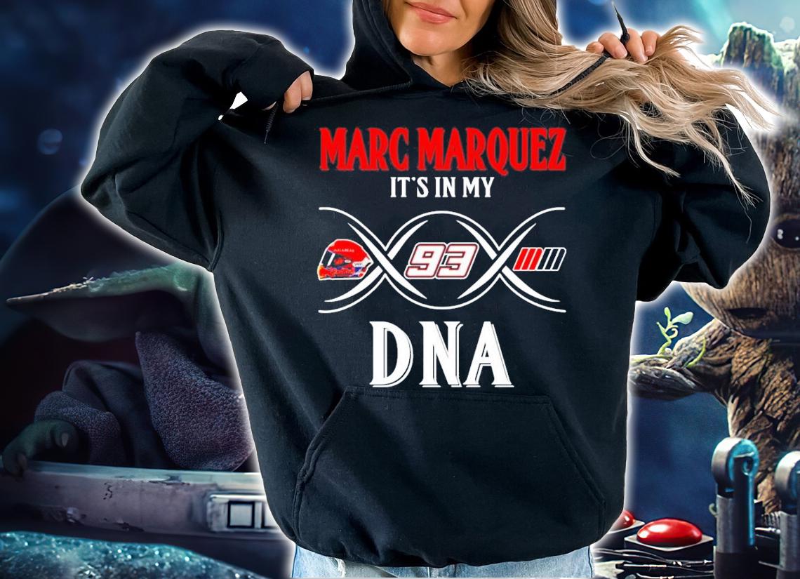 Marc Marquez it's in my DNA shirt