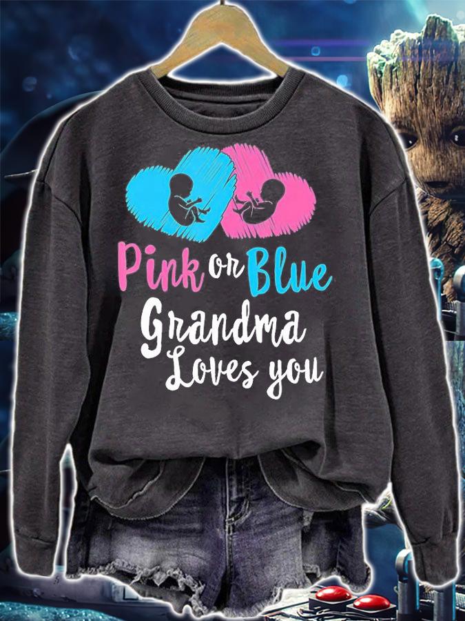 Pink or Blue Grandma Loves You Gender Reveal T-Shirt sweatshirt
