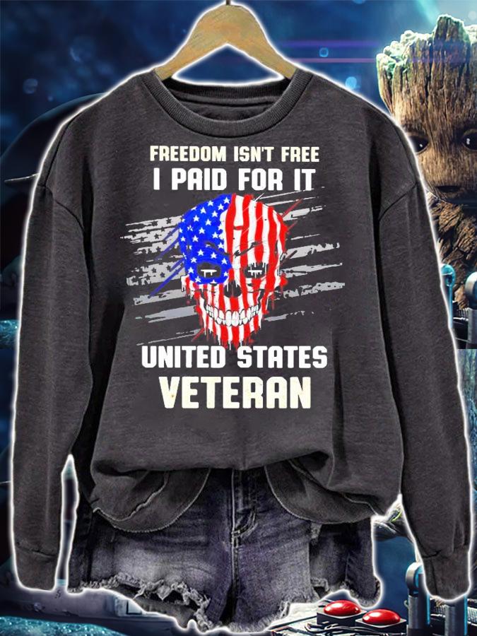 Skull Freedom isn't free I paid for it united states Veteran shirt sweatshirt