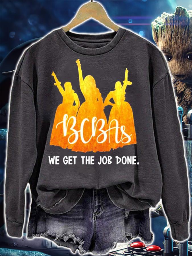 We get The Job done BCBAS shirt sweatshirt