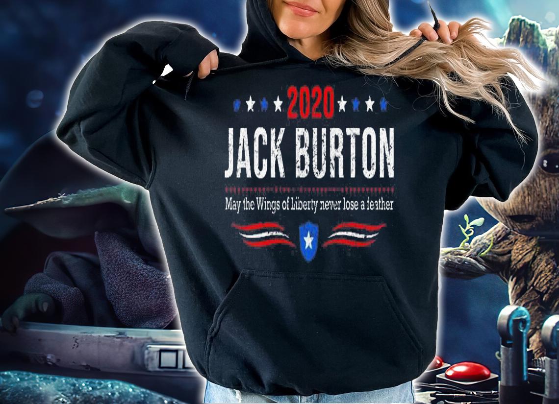 2020 Jack Burton May Wings Liberty Never Lose Feather t-shirt