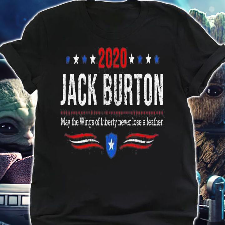 2020 Jack Burton May Wings Liberty Never Lose Feather t-shirt