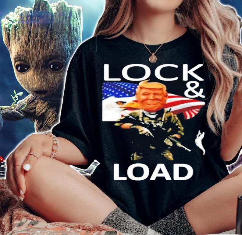 Trump lock and load shirt woman shirt