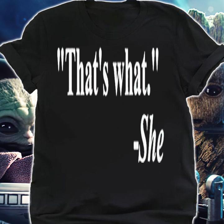 That's what she said quote shirt shirt