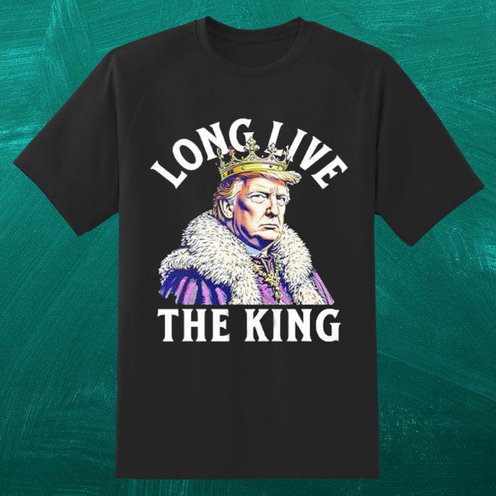 Donald Trump Long Live The King T-Shirt