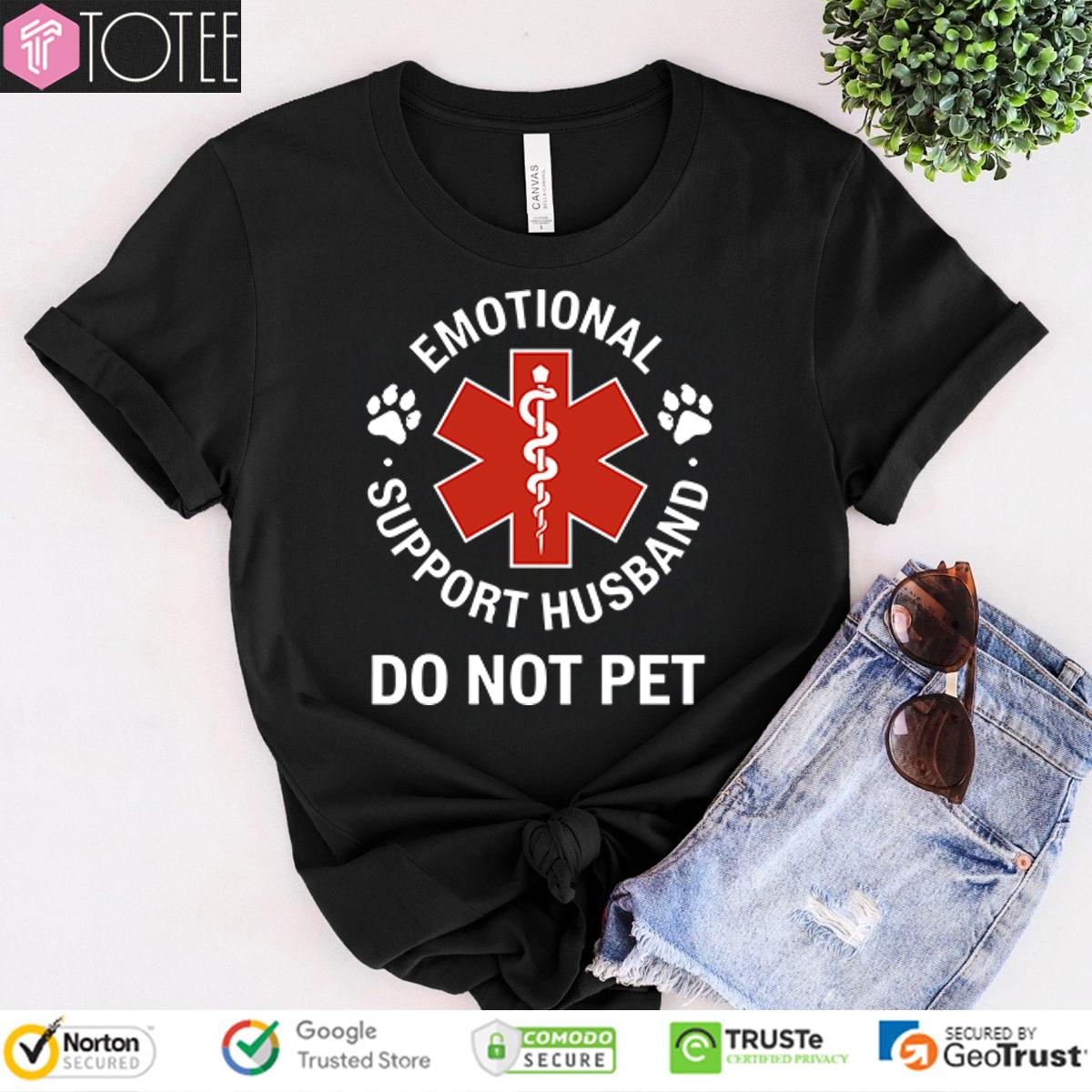 Emotional Support Husband Do Not Pet T-Shirt