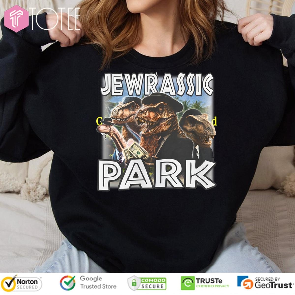 Jurassic Park Jewrassic Park sweatshirt
