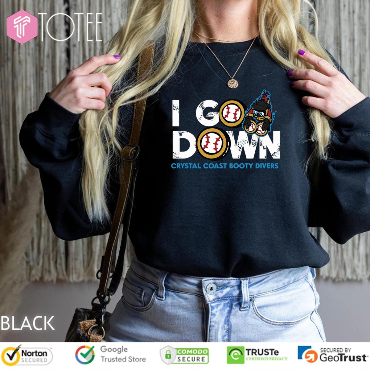 I Go Down Crystal Coast Booty Divers sweatshirt
