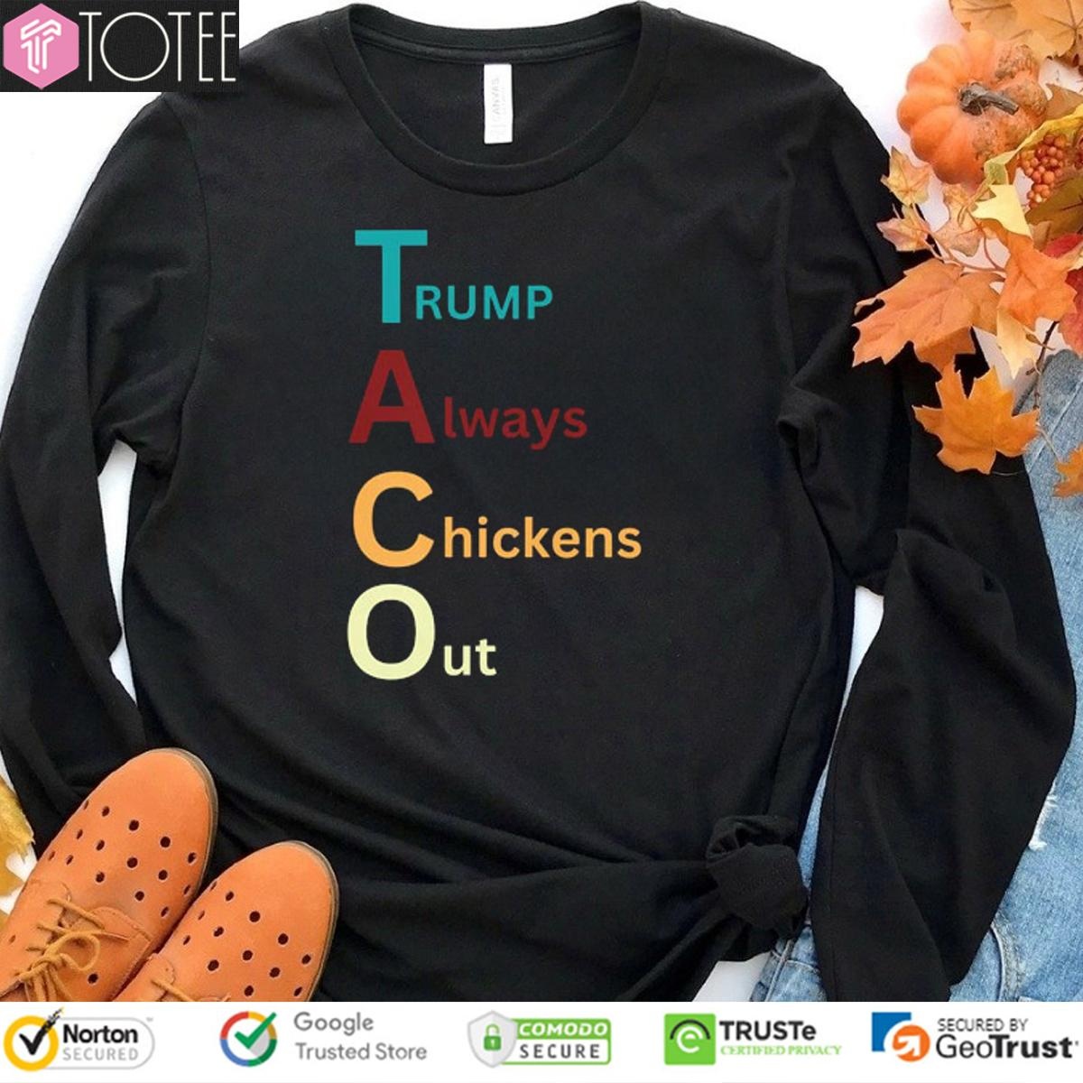 Taco Trump Always Chickens Out Vintage sweatshirt
