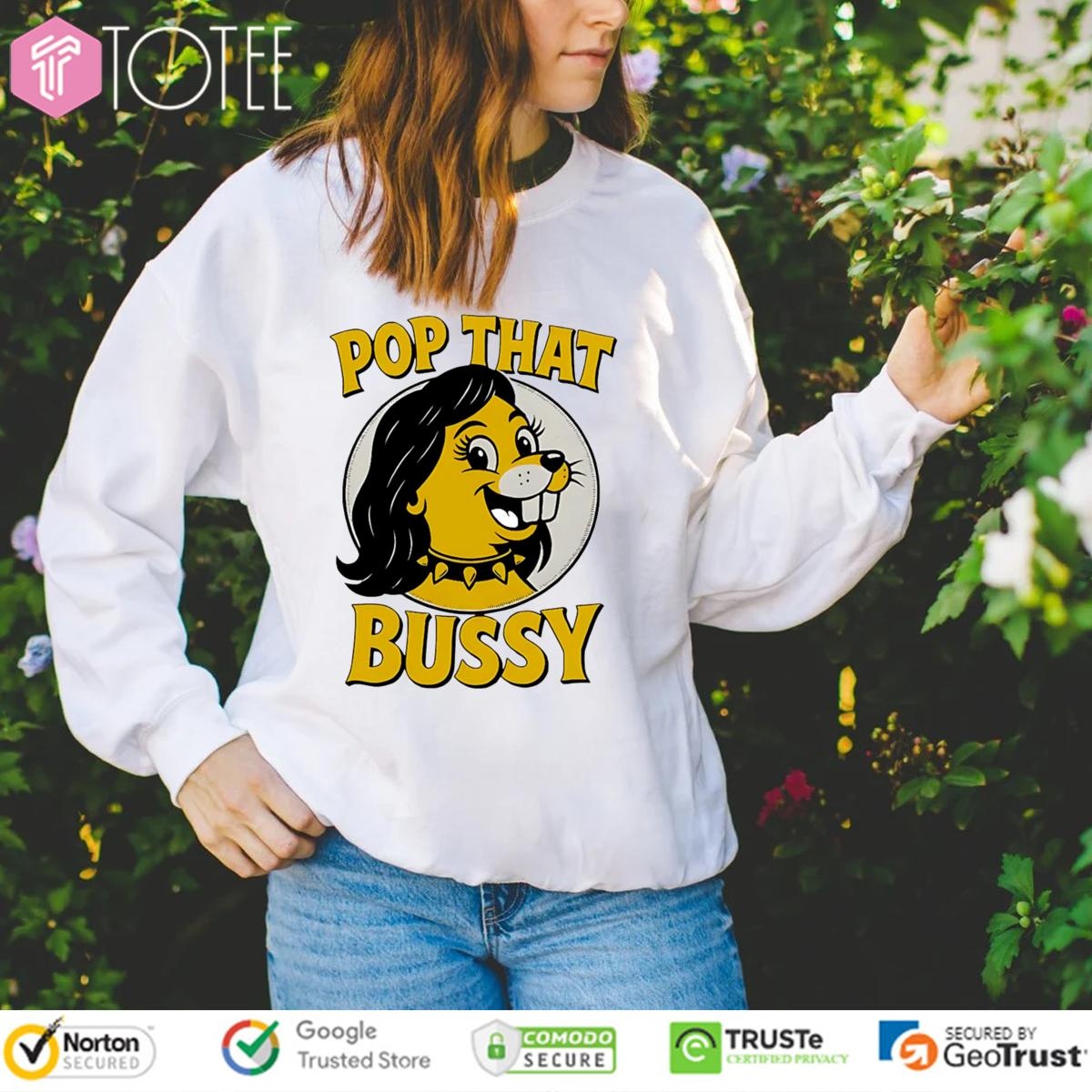 Pop That Bussy Buc-Ees Parody Lady Pop Music sweatshirt